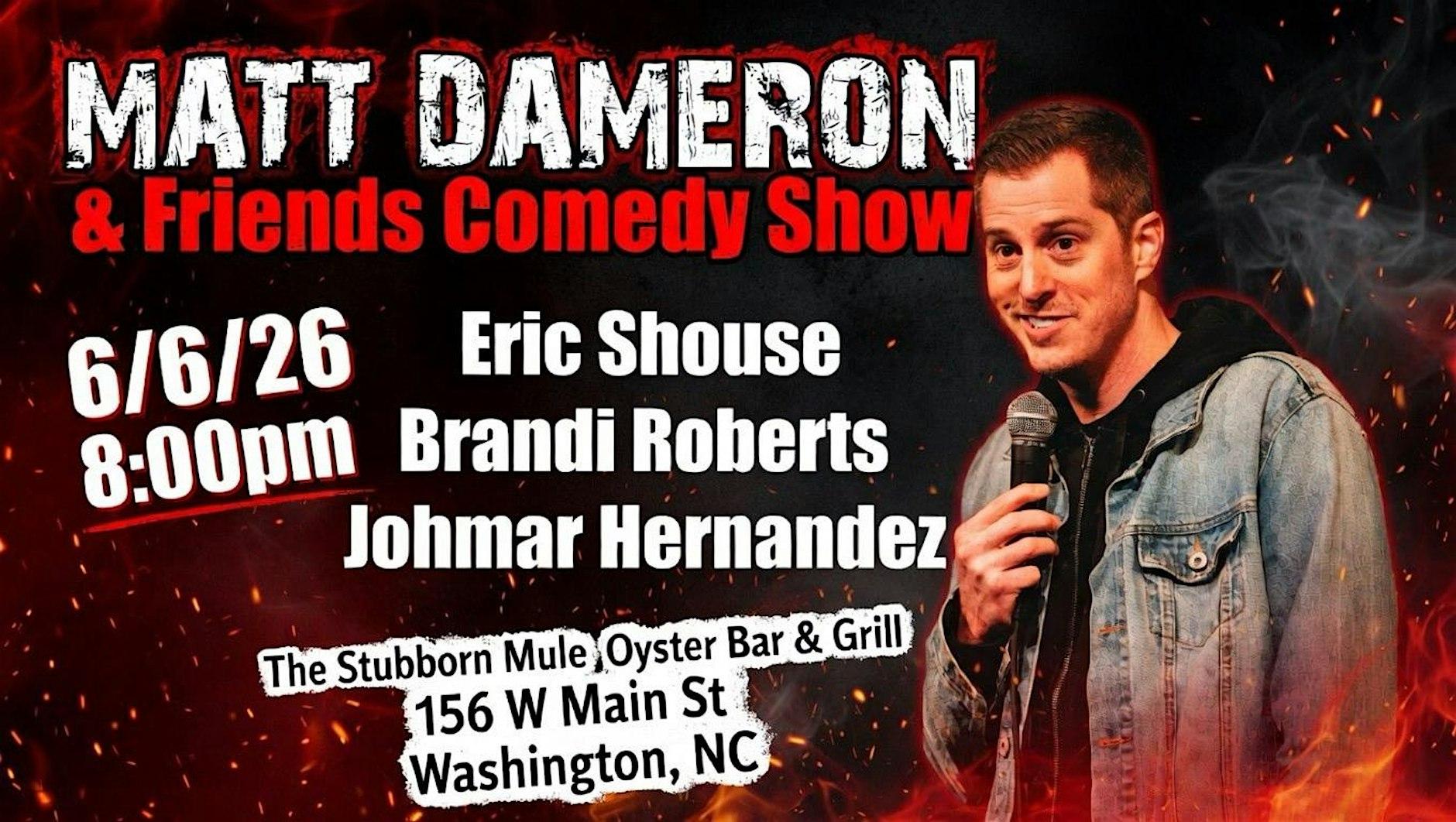 Matt Dameron & Friends Comedy Show @ Stubborn Mule