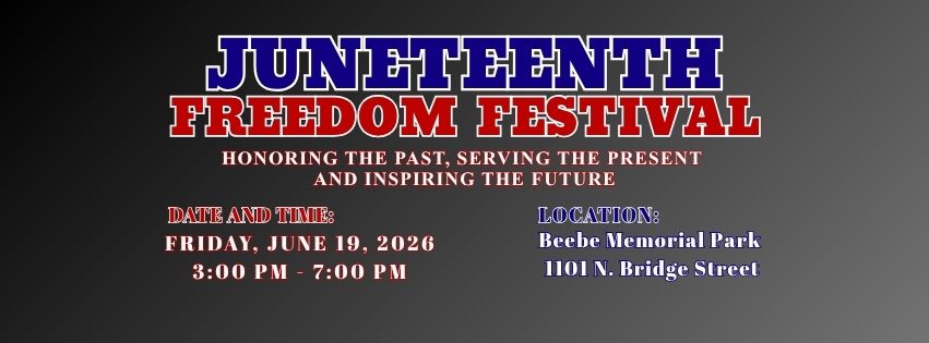 Juneteenth Freedom Festival - Honoring the past, serving the present and inspiring the future.