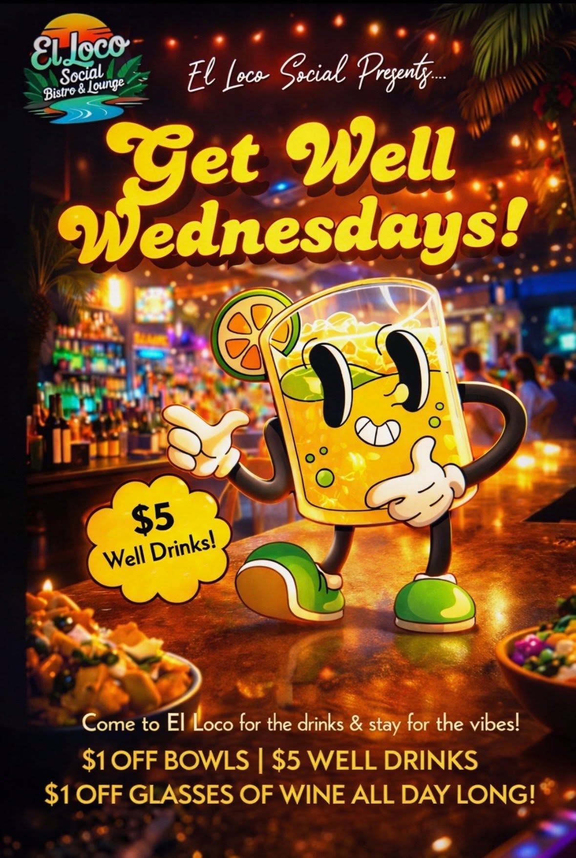 Get Well Wednesday @El Loco!🥃